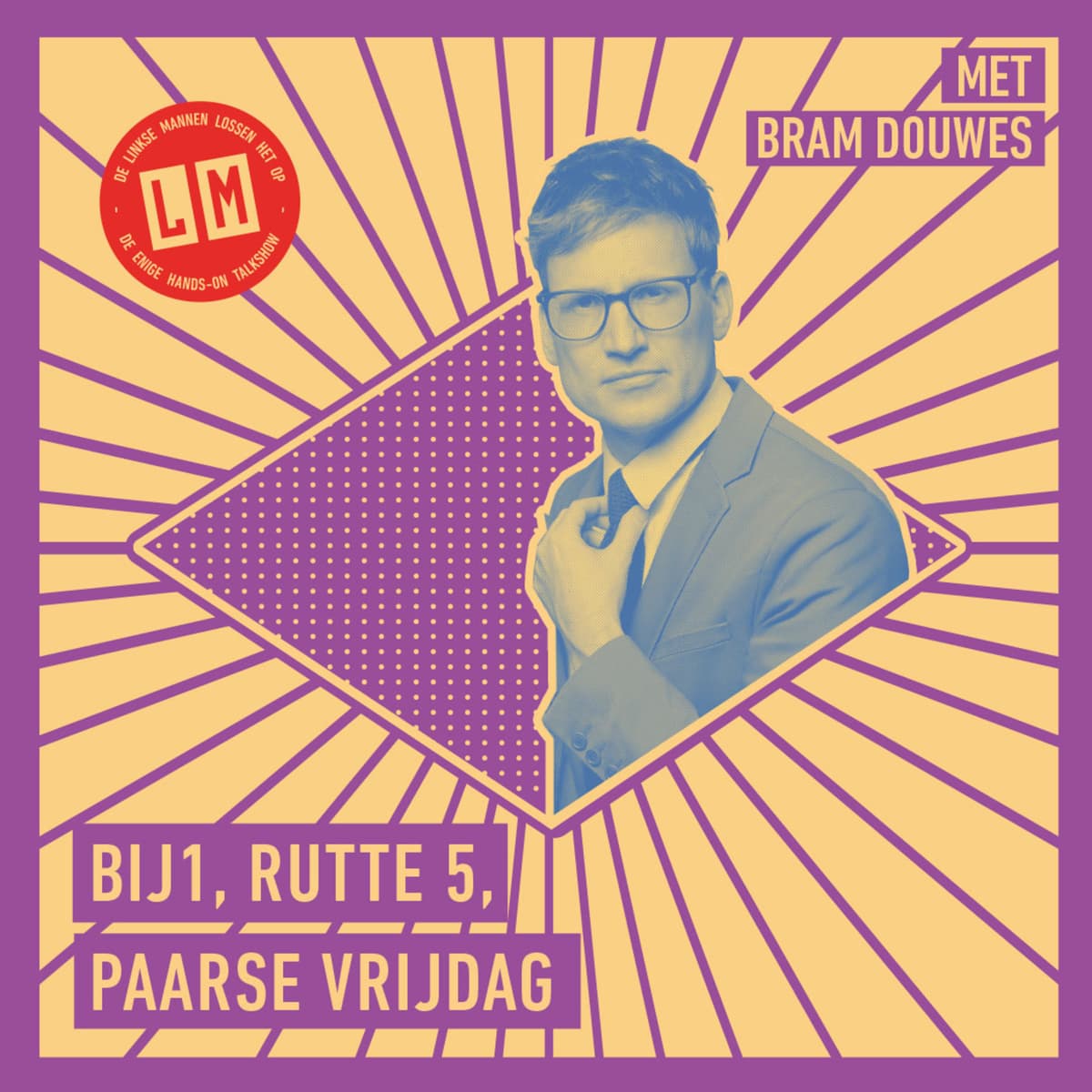 Bij1, Rutte 5, Paarse Vrijdag - De Linkse Mannen lossen het op cover