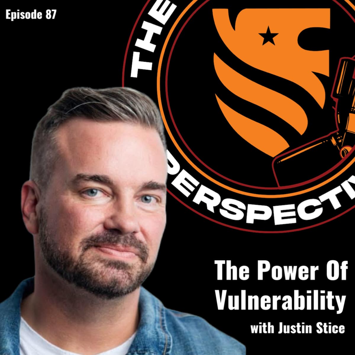 Episode 87: The Power of Vulnerability - The Joe Kingdom Perspective cover