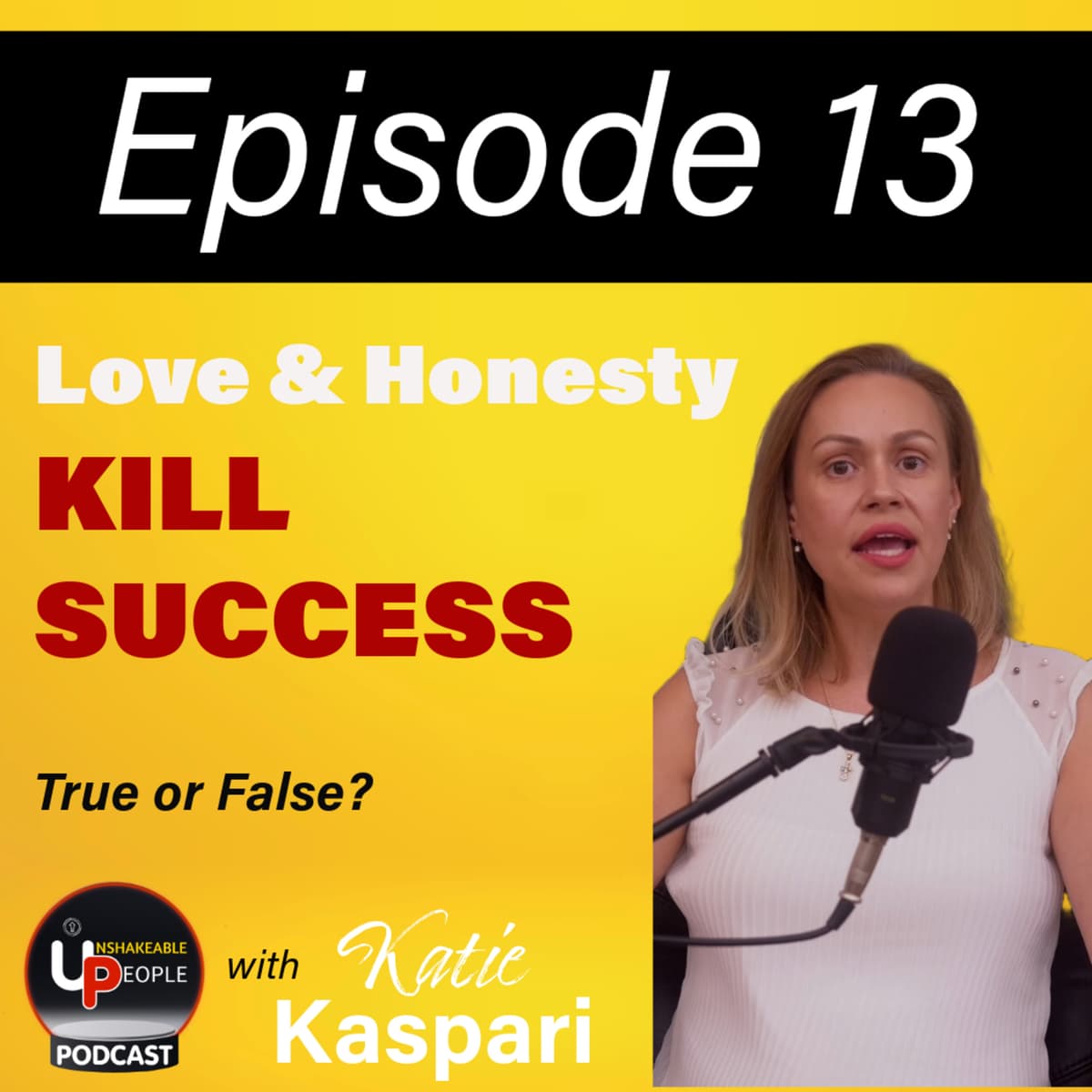 Love & Honesty - The truth about self-love, society, and Delusions - Unshakeable People cover