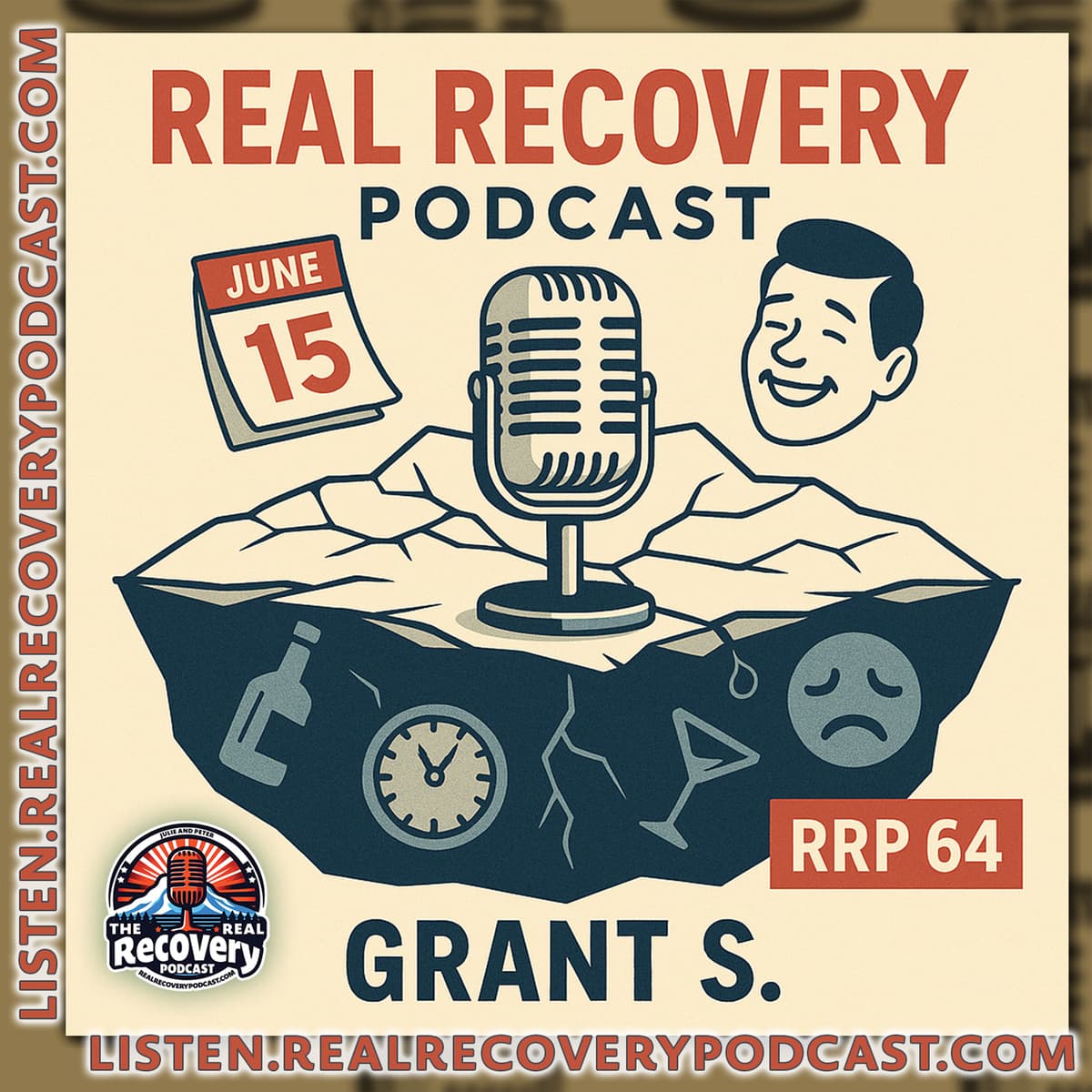 RRP Episode 64: Alcohol, Anxiety, and Advocacy – Grant’s Path to Sobriety - Real Recovery Podcast cover