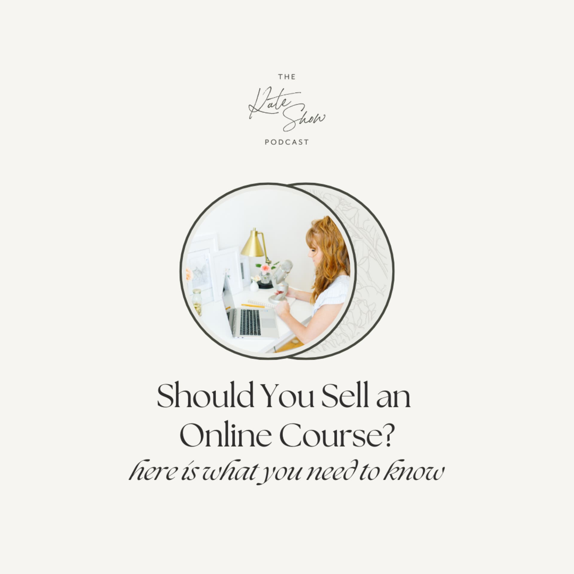 Should You Create an Online Course? Here’s What You Need to Know First - The Kate Show cover