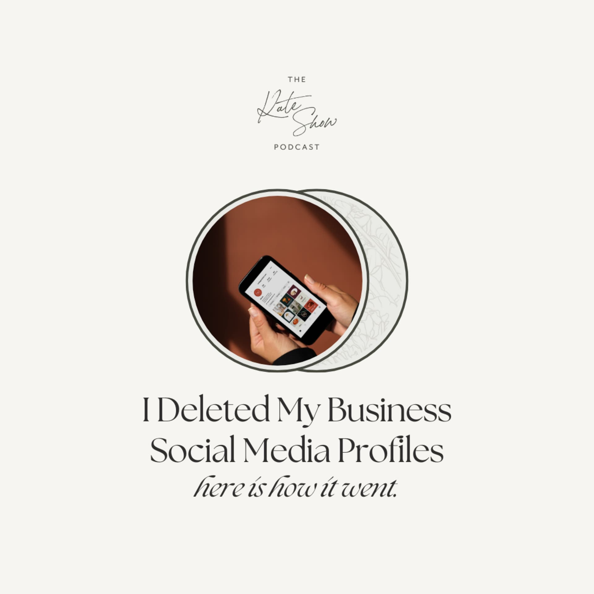 I Deleted My Business Social Media - The Kate Show cover