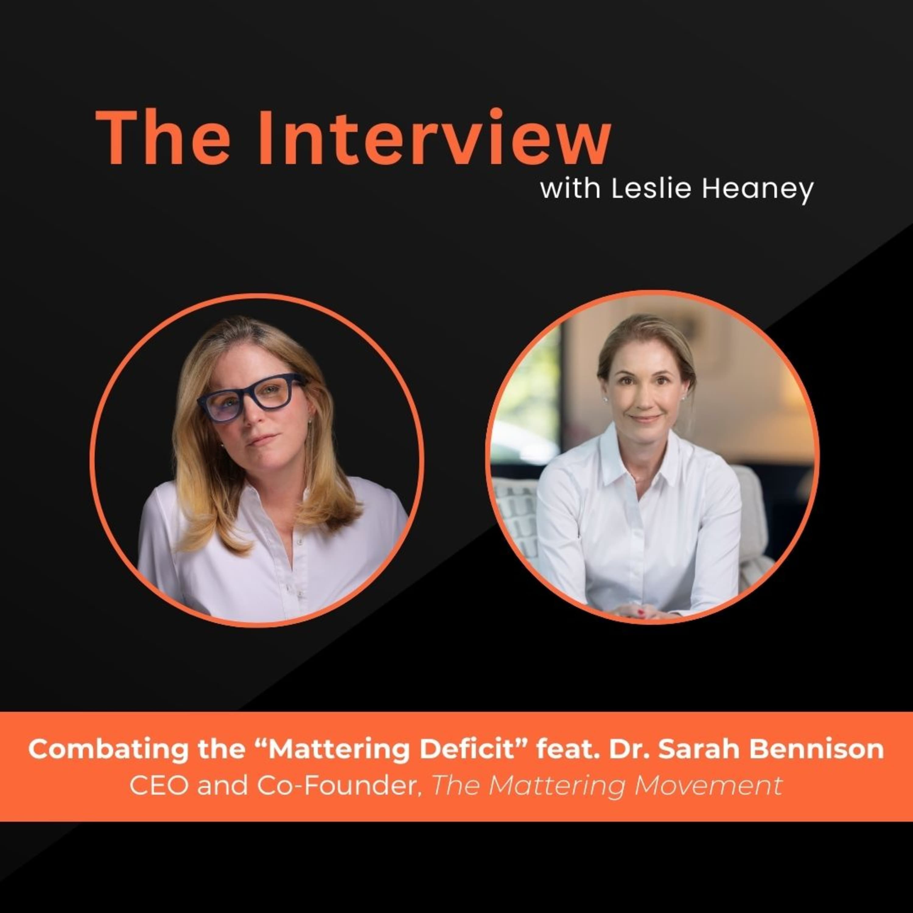 Combating the “Mattering Deficit” - feat. Dr. Sarah Bennison - Duologue with Leslie Heaney cover