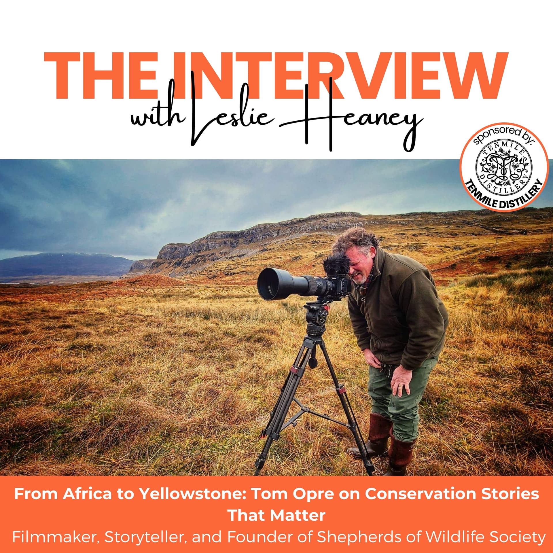 Pt. 2 From Africa to Yellowstone: Tom Opre on Conservation Stories That Matter - Duologue with Leslie Heaney cover
