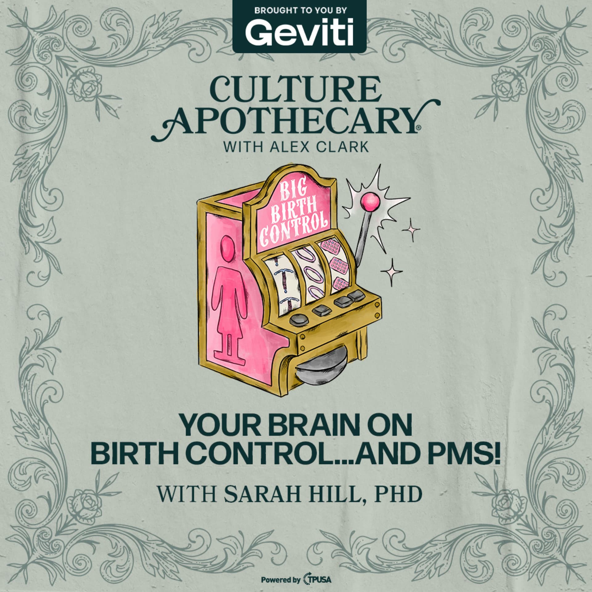 Your Brain on Birth Control ... and PMS | Sarah Hill, PhD - Culture Apothecary with Alex Clark cover