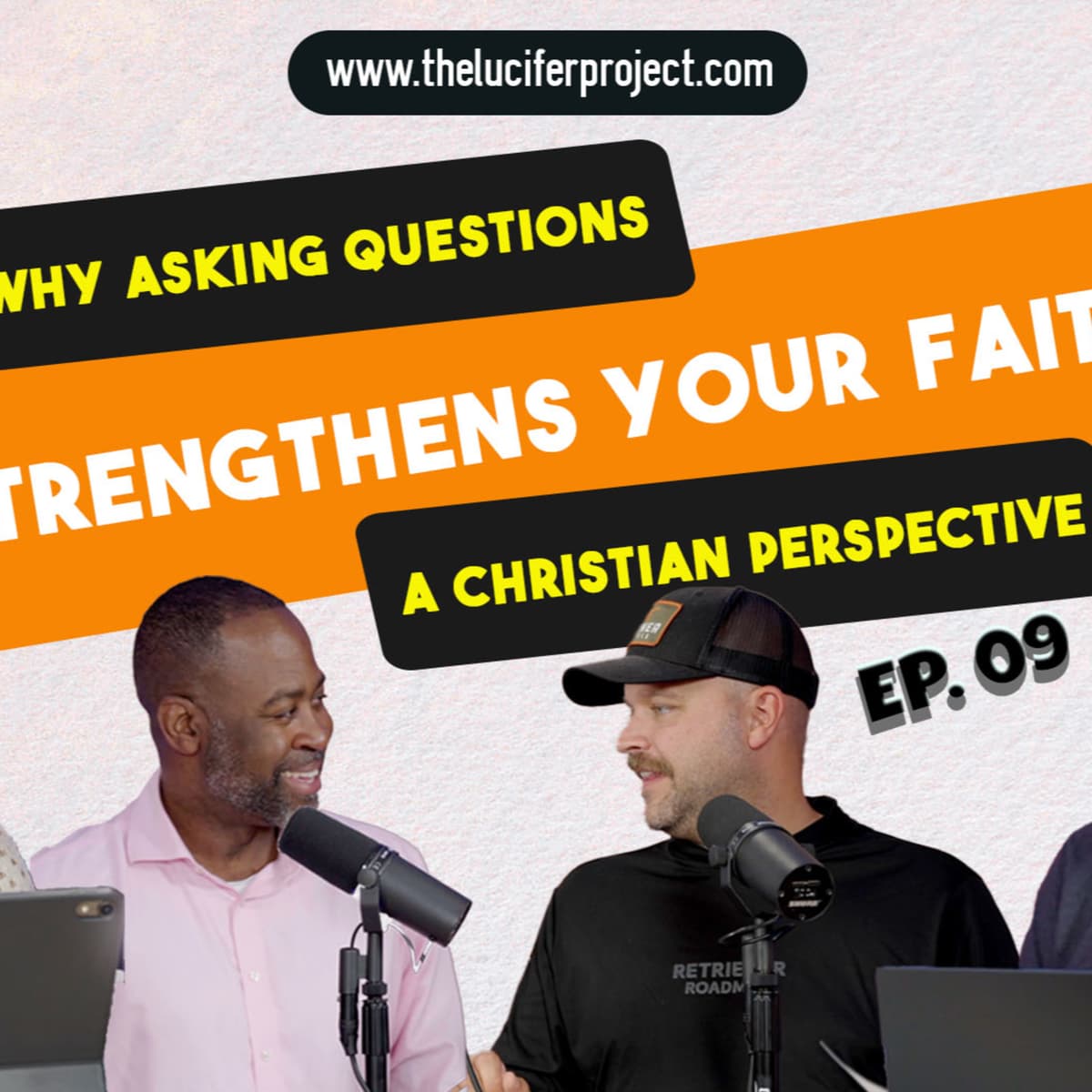 Why Asking Questions Strengthens Your Faith | A Christian Perspective - The Lucifer Project Series Ep 9 - The Lucifer Project Series cover