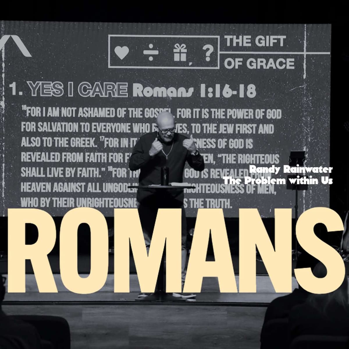 The Problem within Us | Romans: The Gift | Randy Rainwater - Grace New Hope Podcast cover