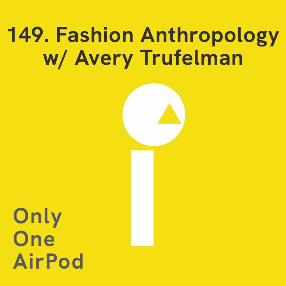 Fashion Anthropology w/ Avery Trufelman - Only One AirPod cover