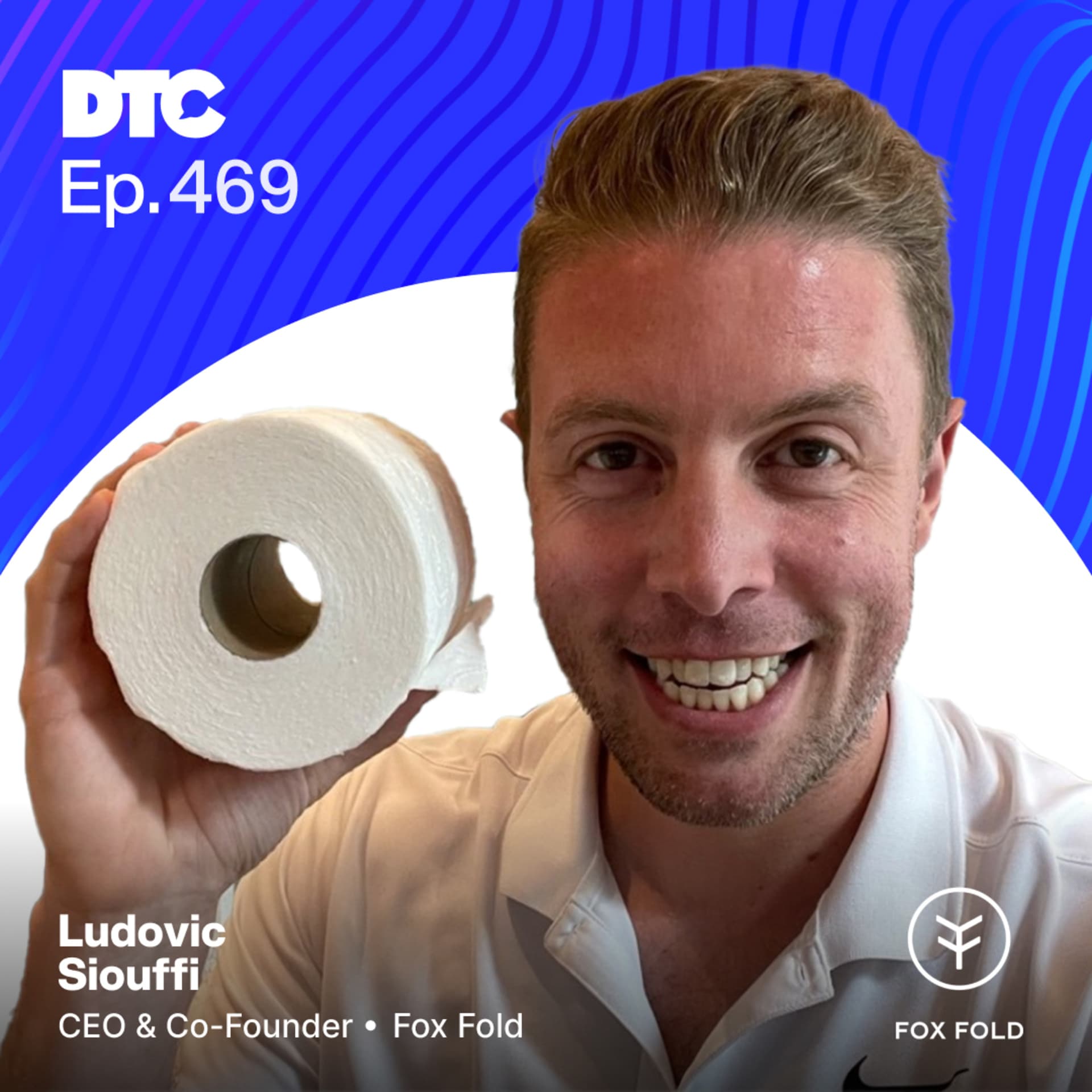 Ep 469: Innovating the Toilet Paper Industry: The FoxFold Solution - DTC Podcast cover
