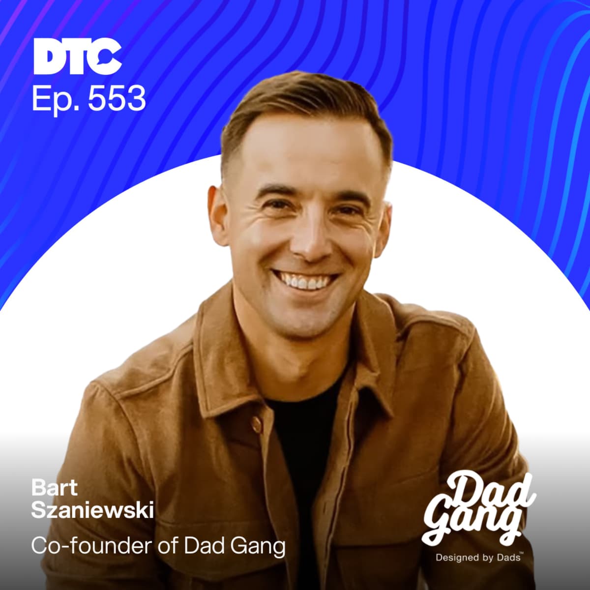 Ep 553: How Dad Gang Scaled from 100k to 700k Hats Without Changing Their Simple Playbook - DTC Podcast cover