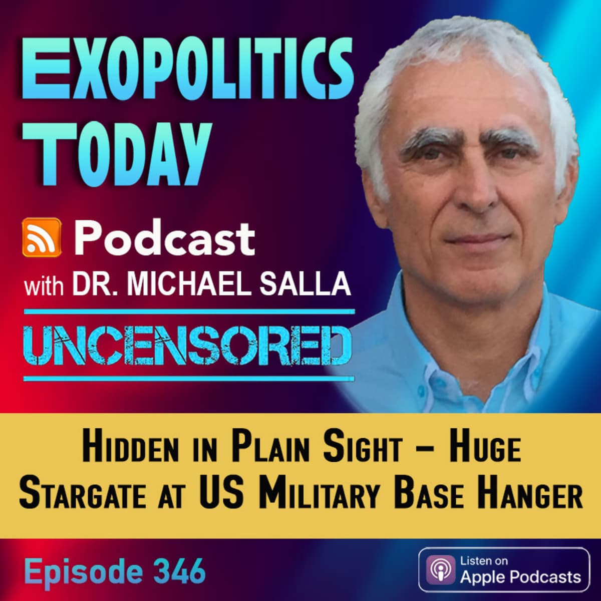 Hidden in Plain Sight - Huge Stargate at US Military Base Hanger - EXOPOLITICS TODAY with Dr. Michael Salla cover