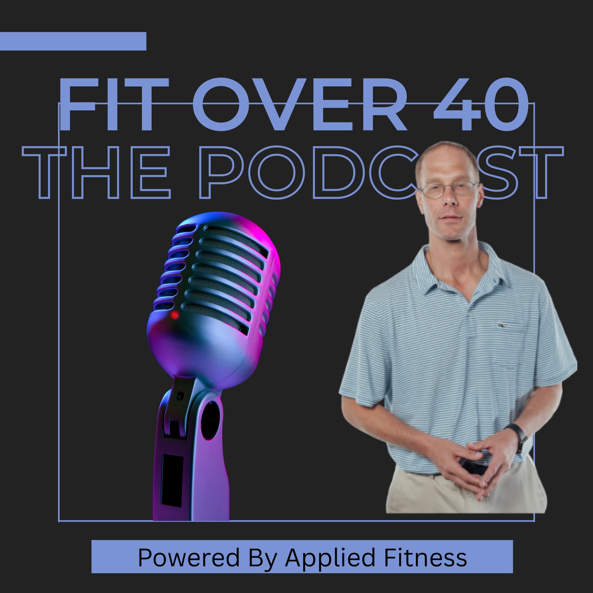 Fit Over 40 - The Podcast cover
