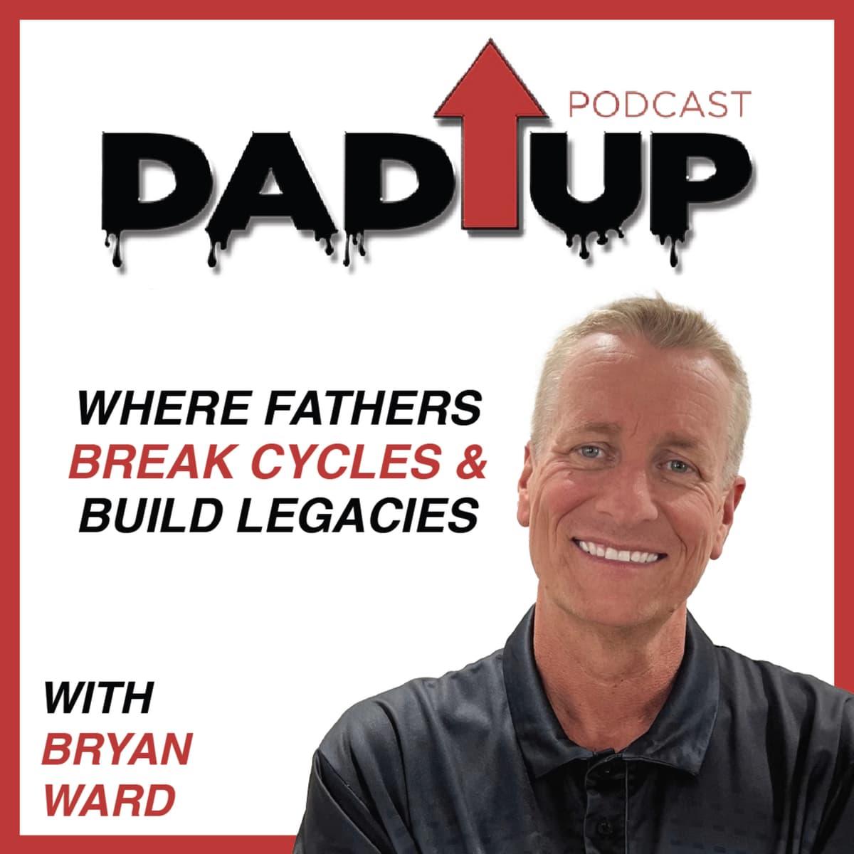 Ep. 320 - The GOAT Series | Steve Clair and Bryan Ward - Dad Up Podcast cover