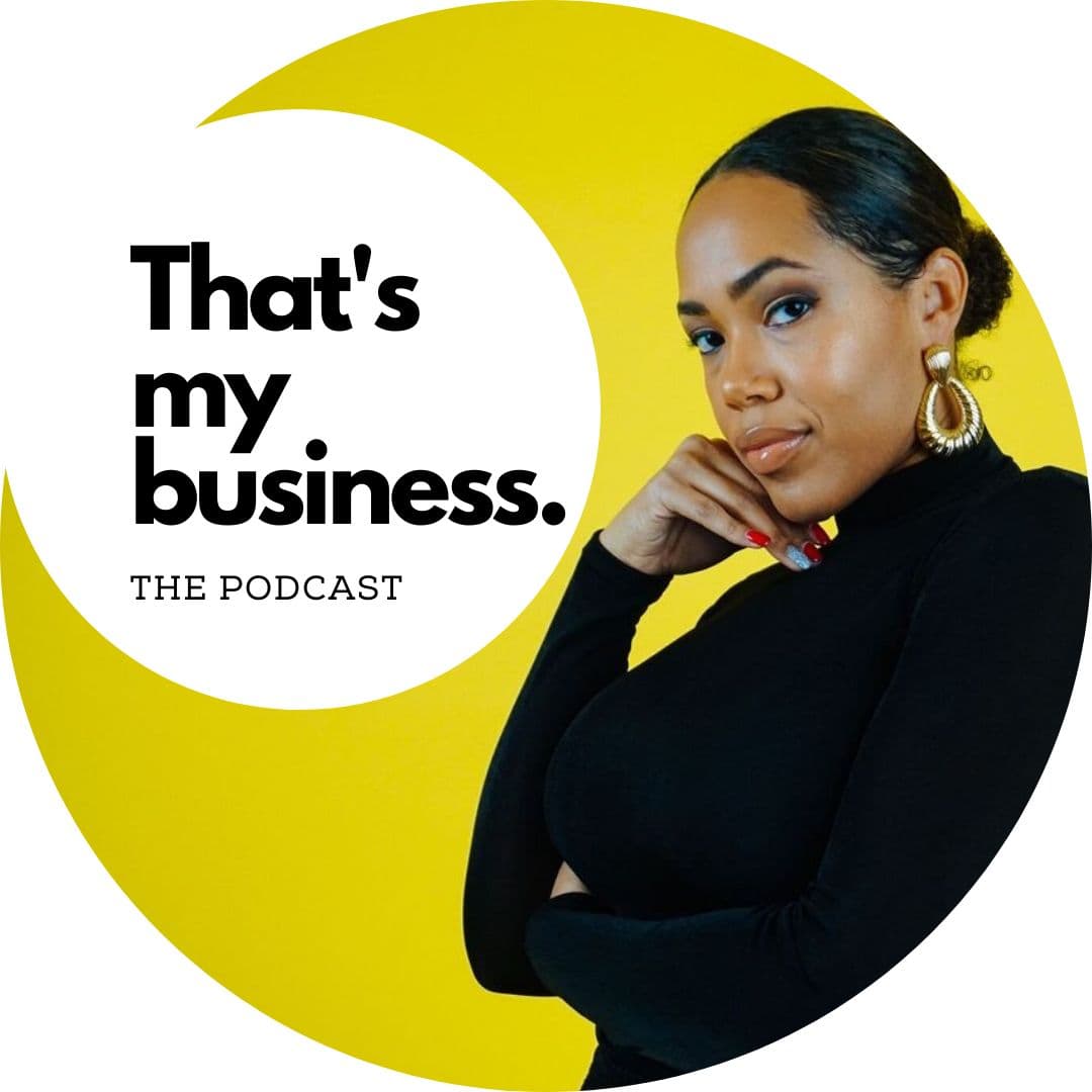 That's My Business: the podcast cover