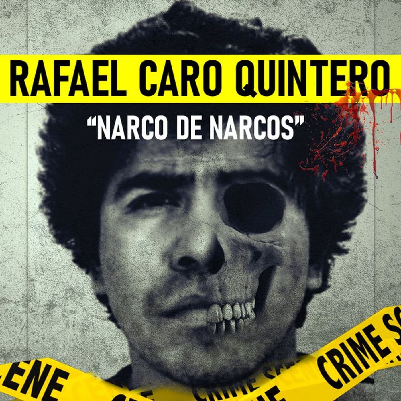 Rafael Caro Quintero | Alias El Narco de Narcos - Criminal y Paranormal cover
