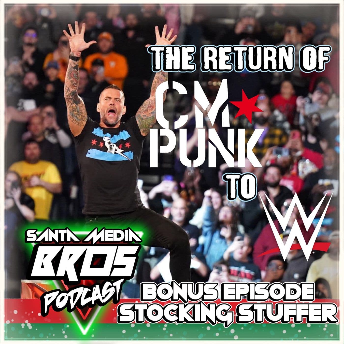 CM Punk Returns to WWE! - Super Media Bros Podcast cover