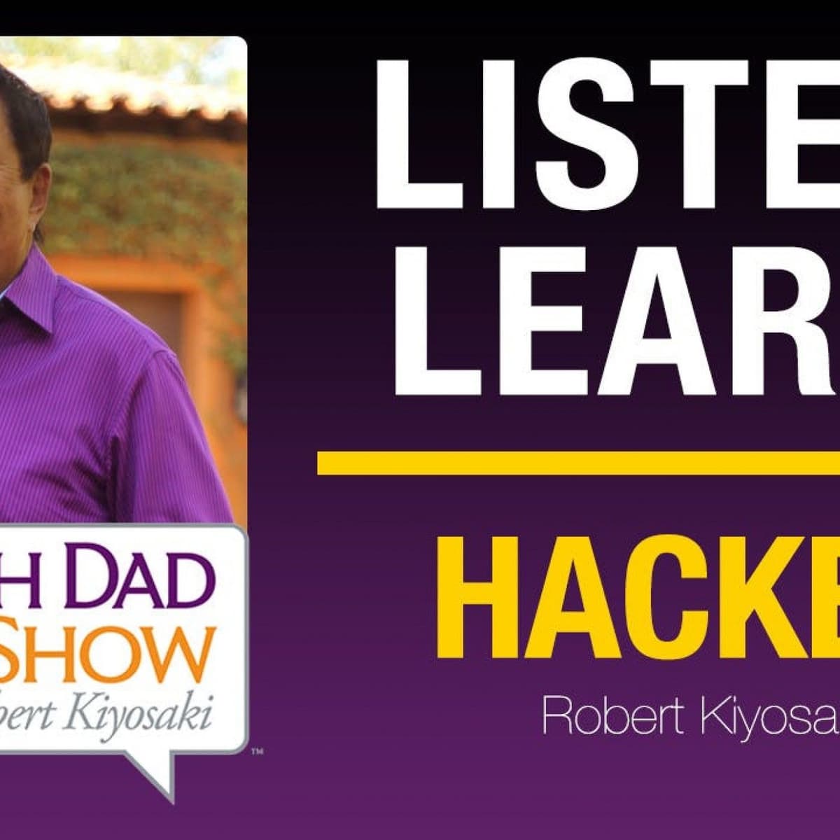 HACKED - Rich Dad Radio Show: In-Your-Face Advice on Investing, Personal Finance, & Starting a Business cover