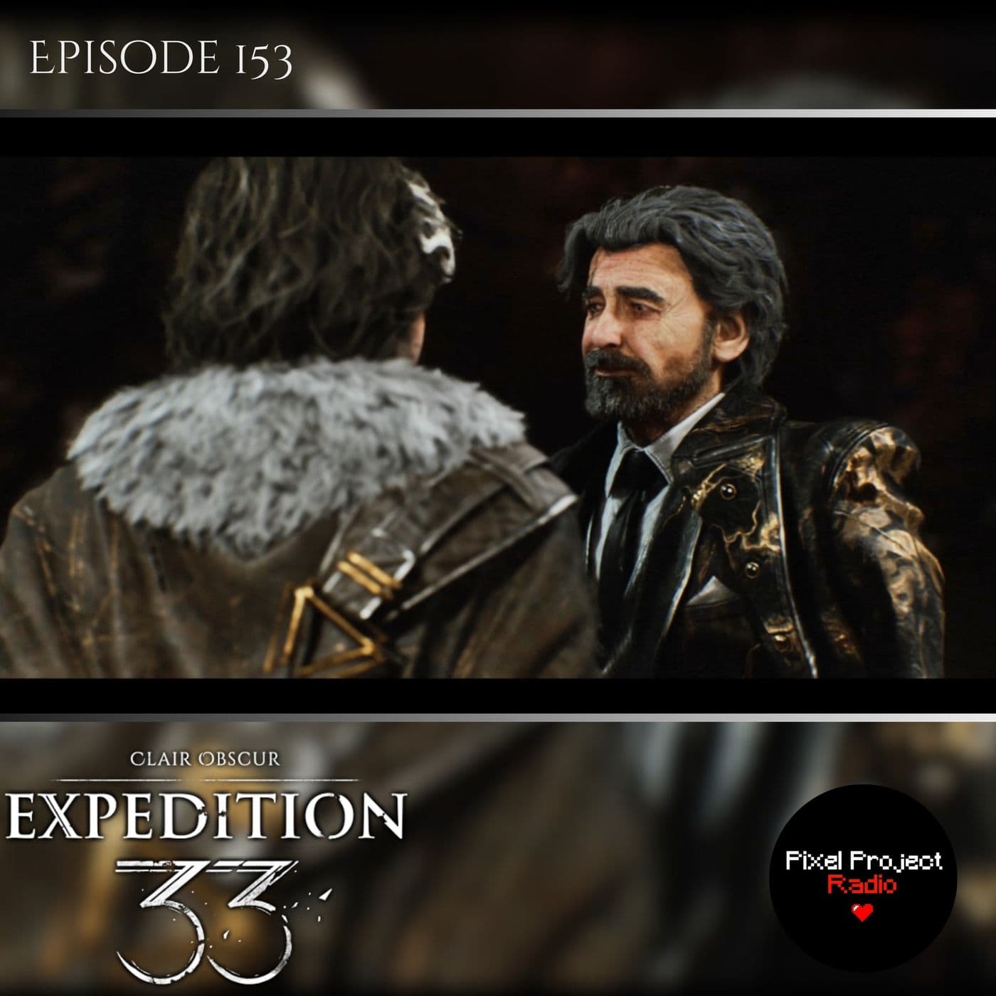 Family is Complicated | Clair Obscur: Expedition 33 Analysis (Ep. 153) - Pixel Project Radio: A Video Game Podcast cover