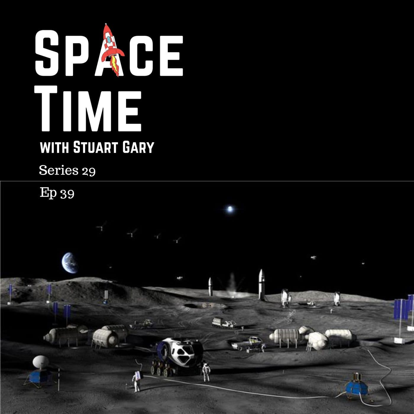 Ignition Phase: NASA's Revolutionary Plans for Lunar Habitation - SpaceTime with Stuart Gary cover