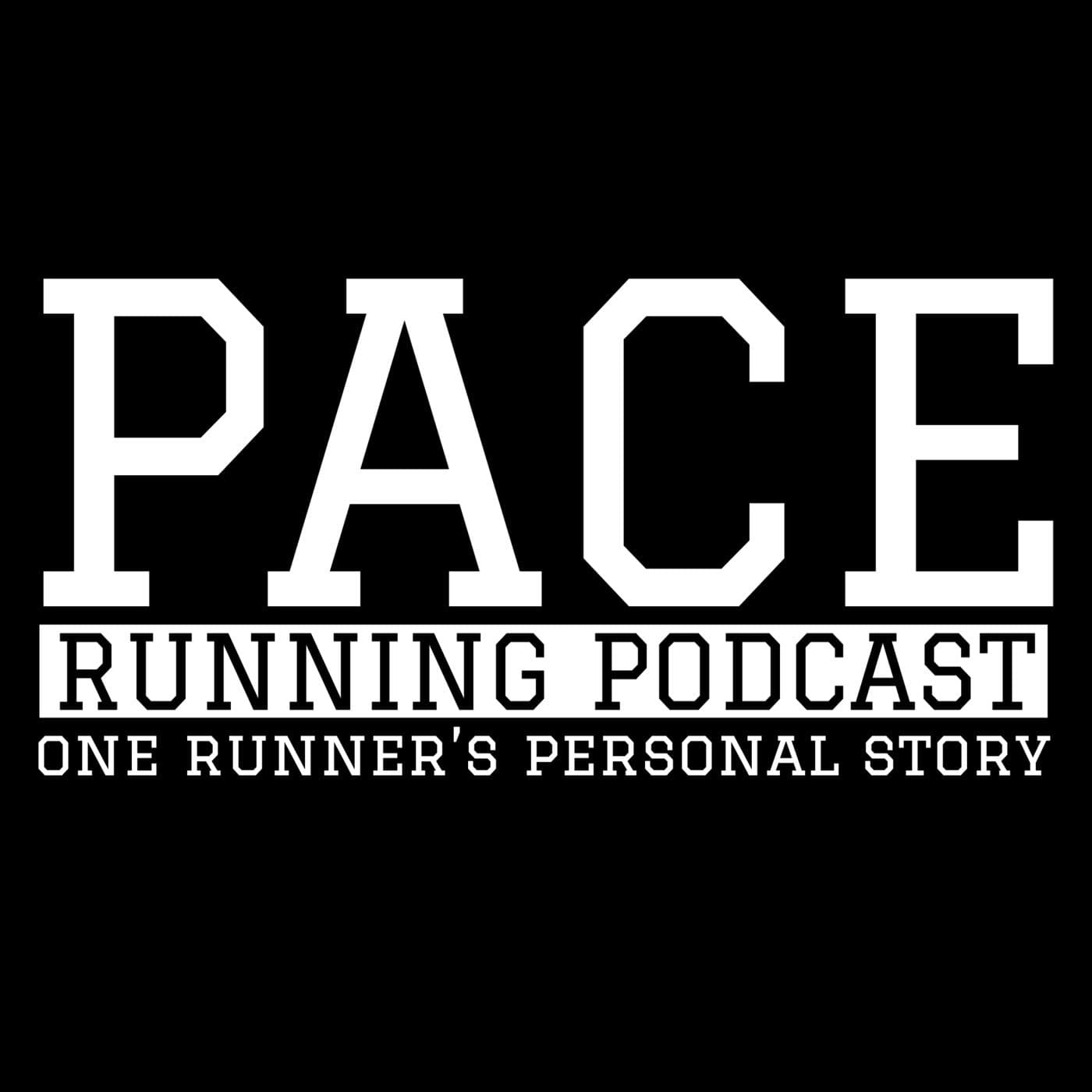Episode 5 - Pace Running Podcast / First 30 seconds is dead air, sorry! - Pace Running Podcast cover