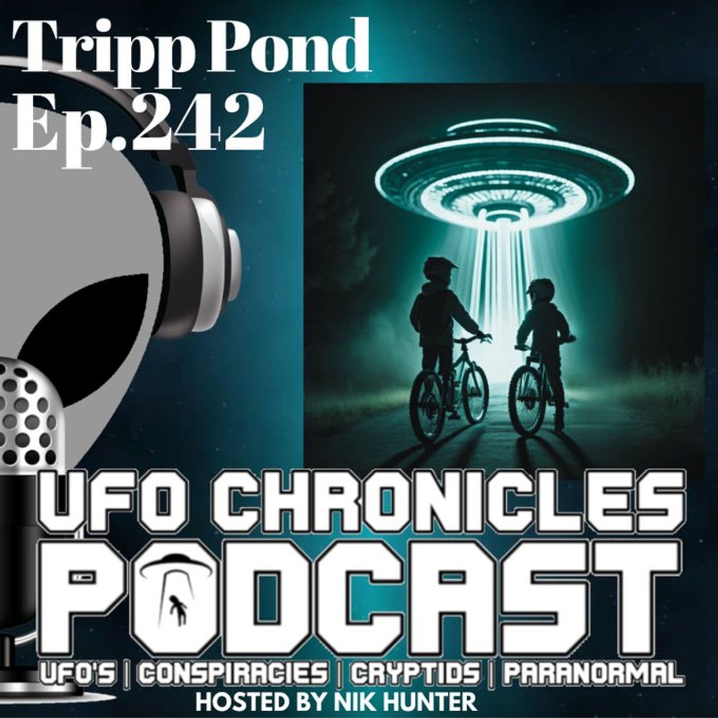 Ep.242 Tripp Pond (Throwback) — UFO Chronicles Podcast cover