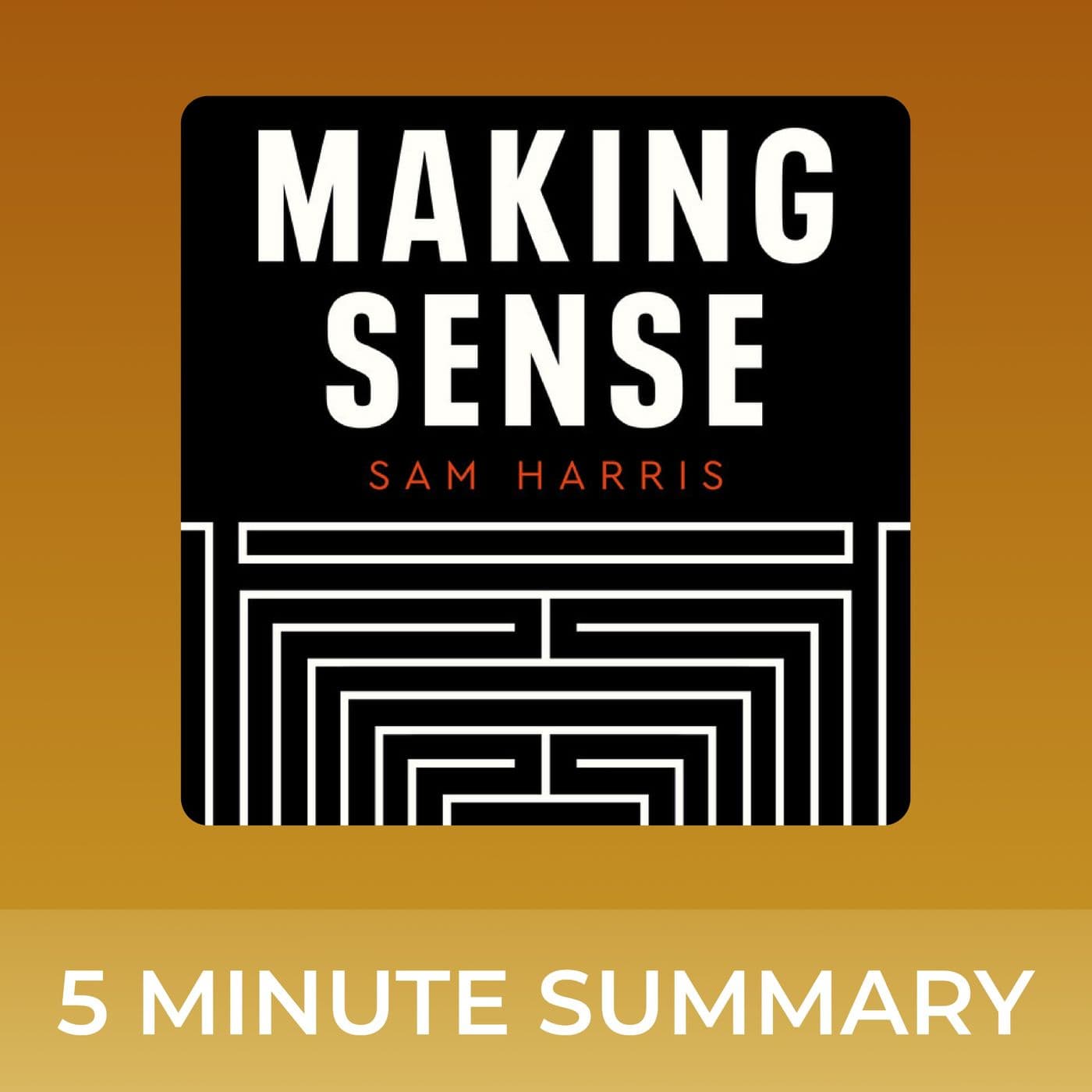 #247 — Constructing Minds | Making Sense with Sam Harris - Making Sense with Sam Harris | 5 minute podcast summaries cover