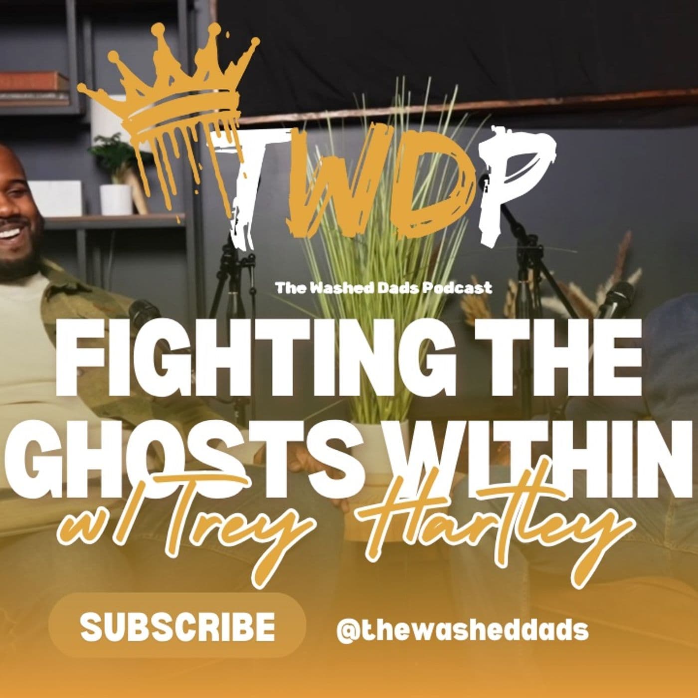 S2:E4 Fighting The Ghosts Within - The Washed Dads Podcast cover