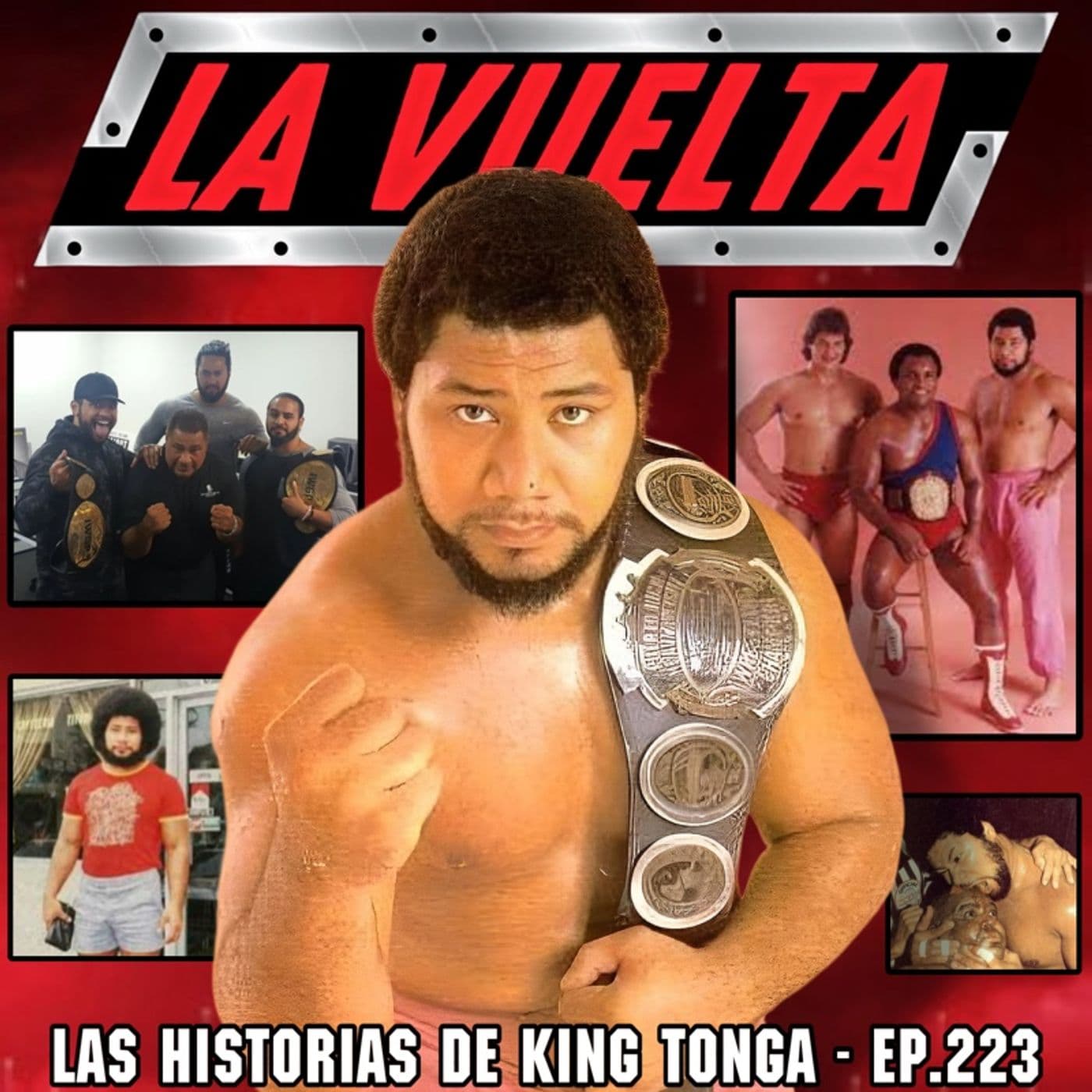 Historias Y Revoluces King Tonga La Vuelta Podcast Ep.223 - La Vuelta PR cover