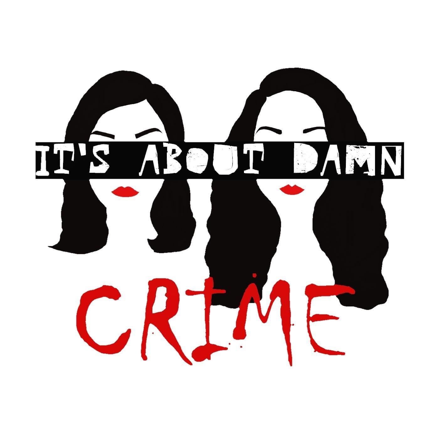 Ep. 123- Live Show! - It's About Damn Crime cover