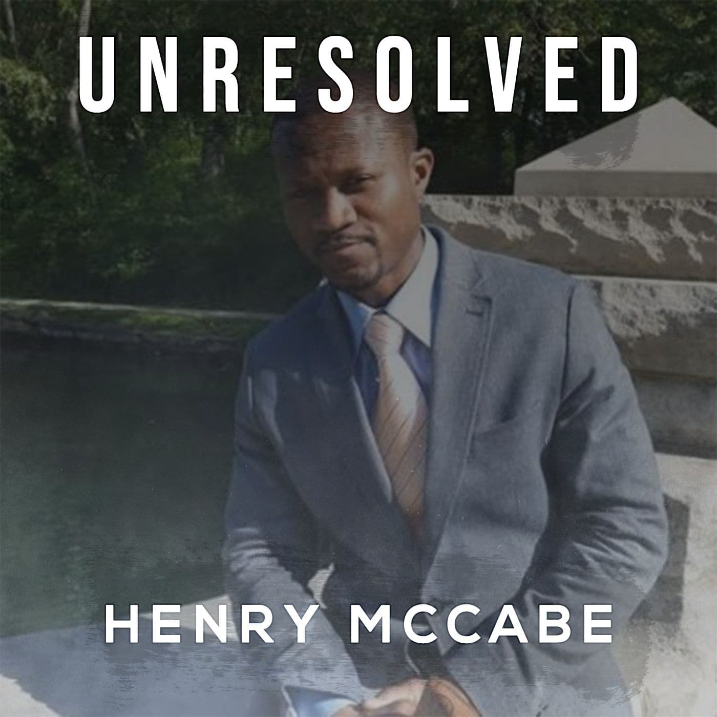 Henry McCabe — Unresolved: A True Crime & Mystery Podcast cover