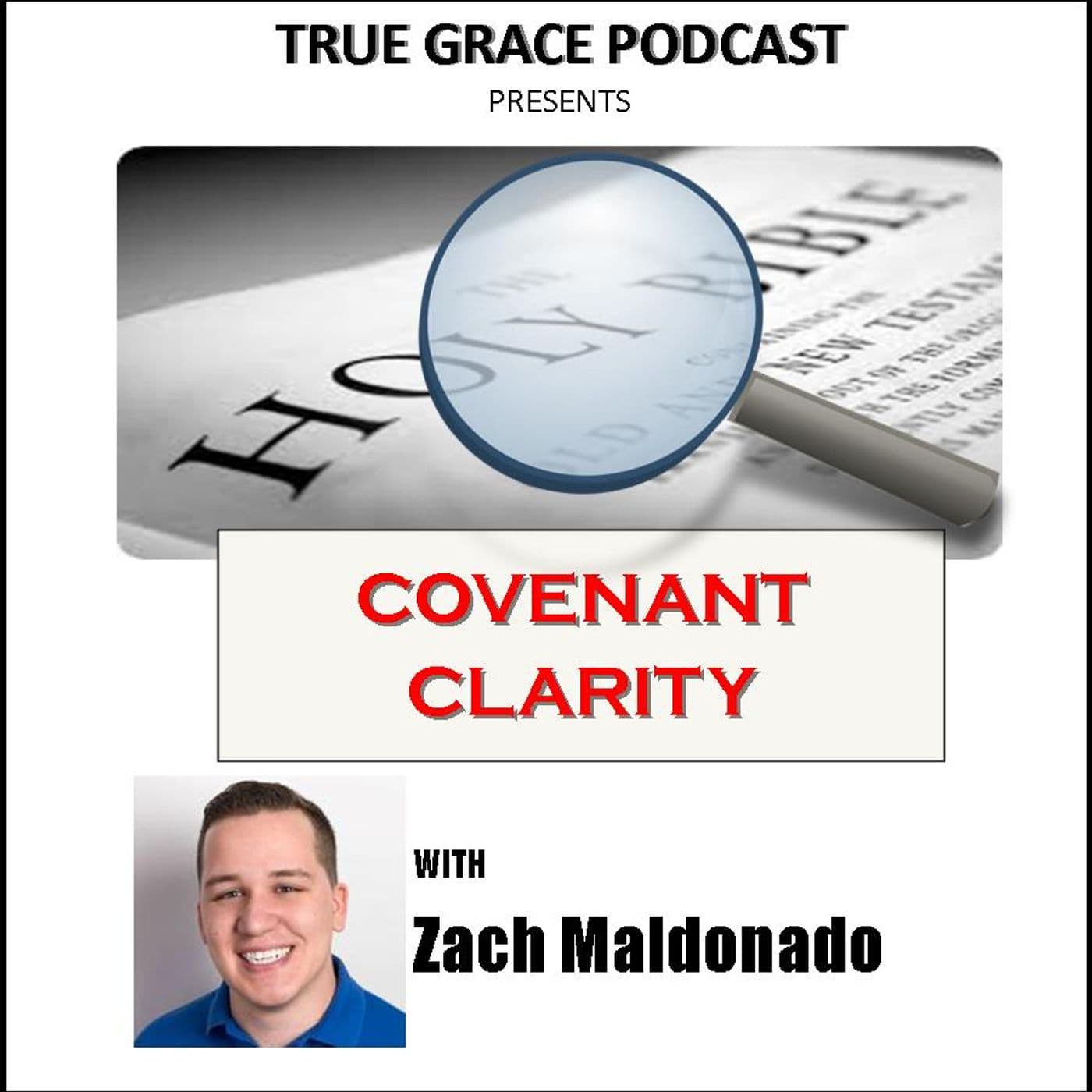 Covenant Clarity with Zach Maldonado - True Grace Podcast cover