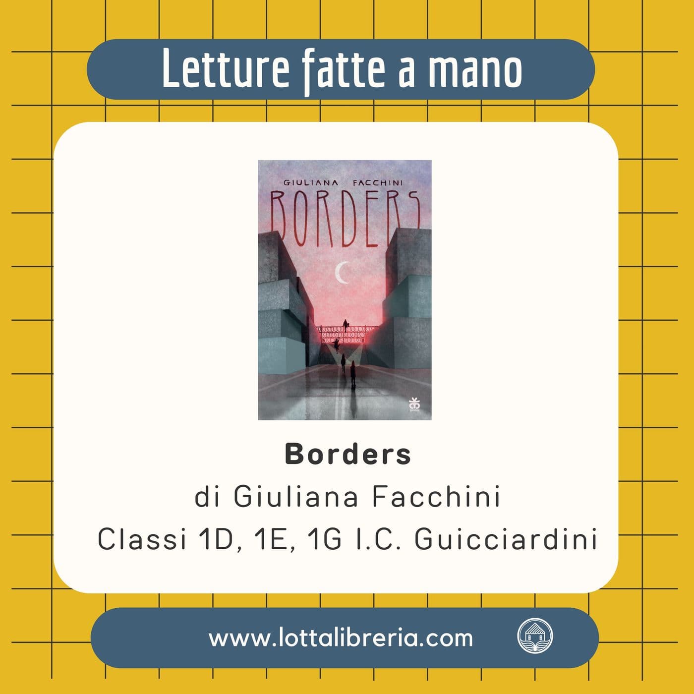 Borders: gruppo di lettura con le classi 1D, 1E, 1G I.C. Guicciardini — Letture fatte a mano - Lotta libreria cover