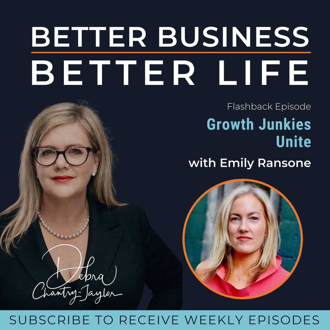 Growth Junkies Unite with Emily Ransone - Better Business, Better Life cover