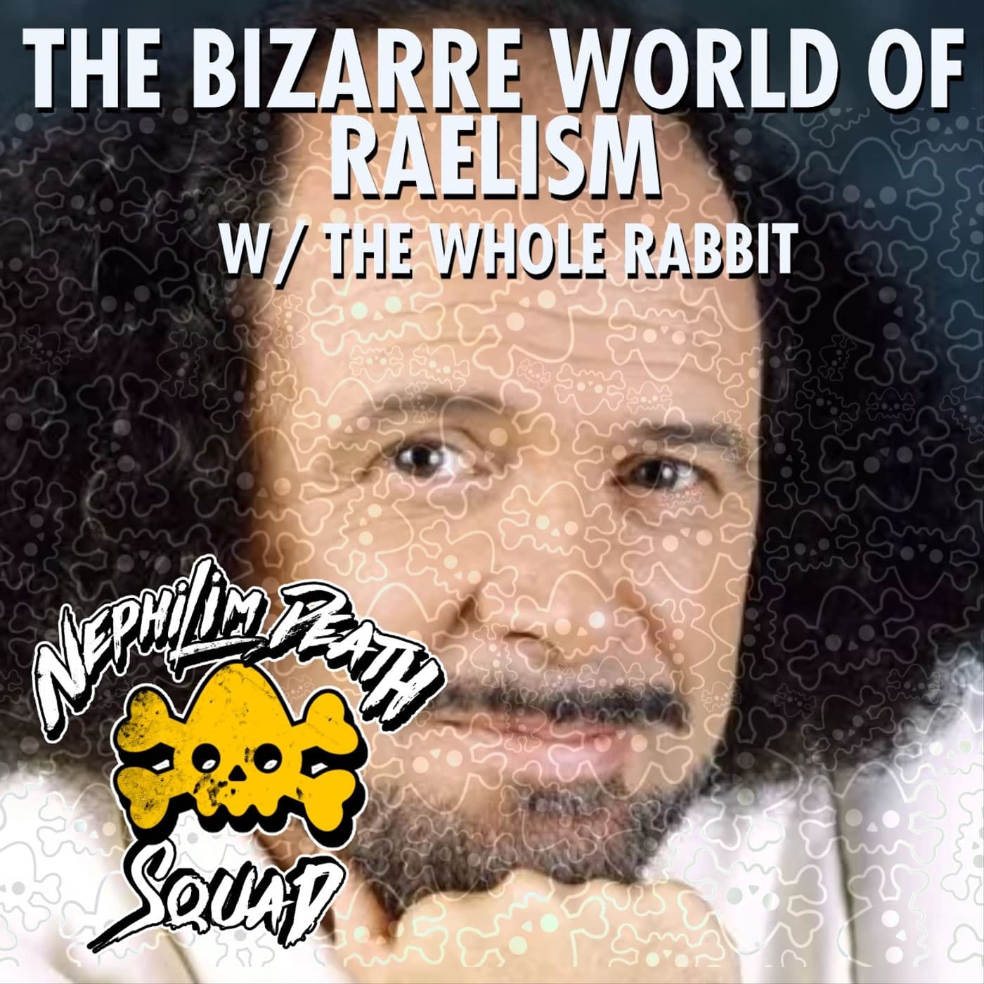 133: Bizarre World of Raëlism w/ The Whole Rabbit - Nephilim Death Squad cover