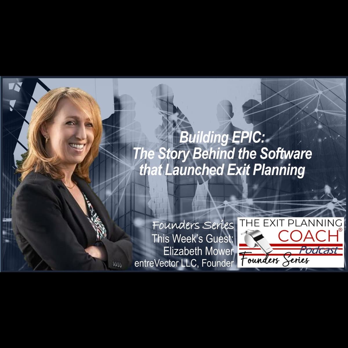 Building EPIC - The Story Behind the Software that Launched Exit Planning - The Exit Planning Coach cover