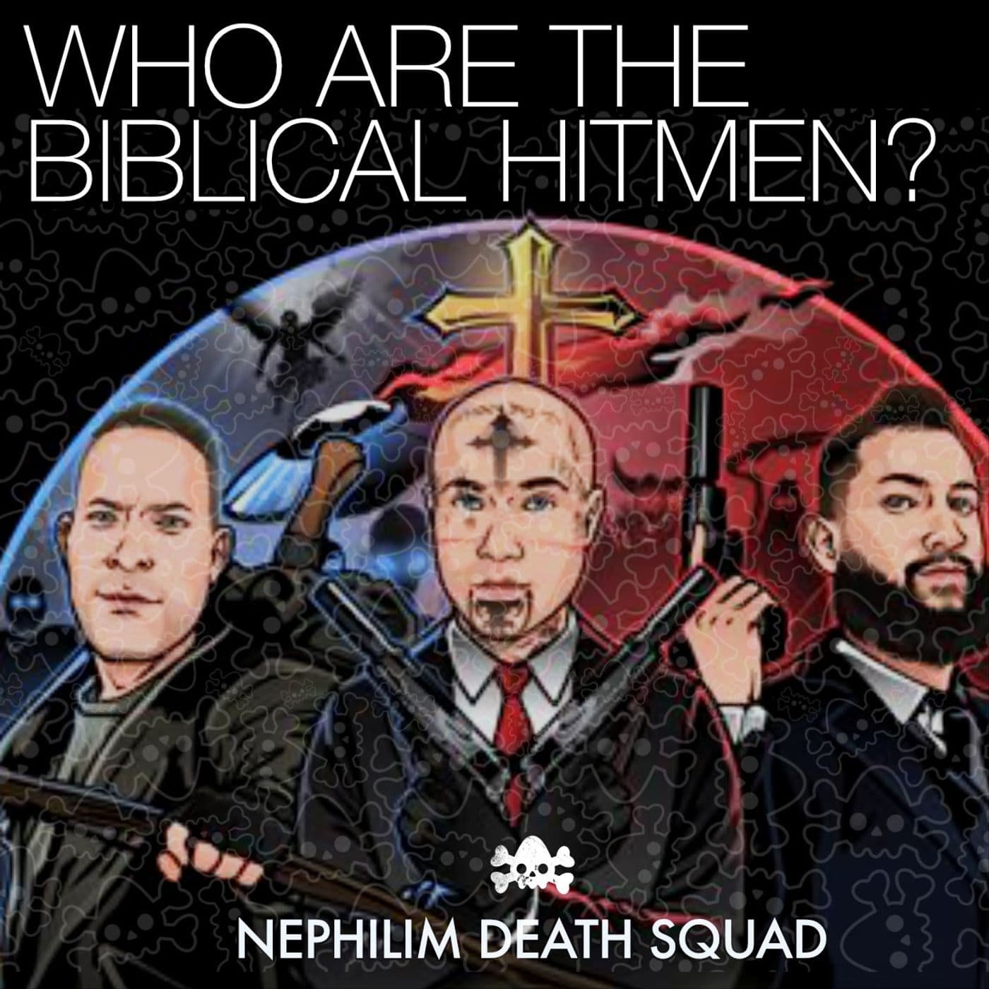 139: Who Are The Biblical Hitmen? - Nephilim Death Squad cover
