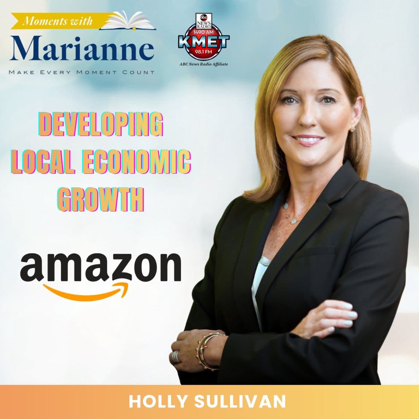 Amazons US Economic Impact Report with Holly Sullivan — Moments with Marianne cover