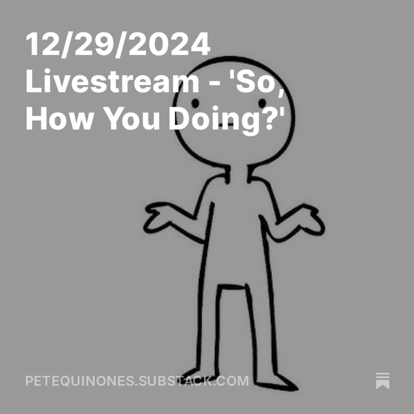 12/29/2024 Livestream - 'So, How You Doing?' - The Pete Quiñones Show cover