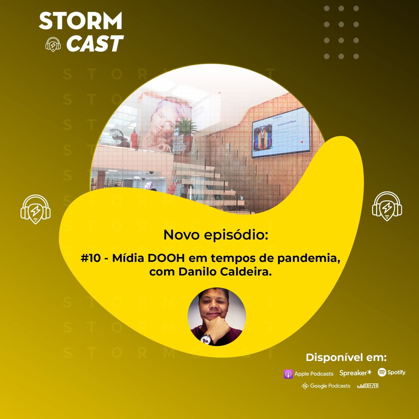 #10 - Mídia DOOH em tempos de pandemia, com Danilo Caldeira - #StormCast cover