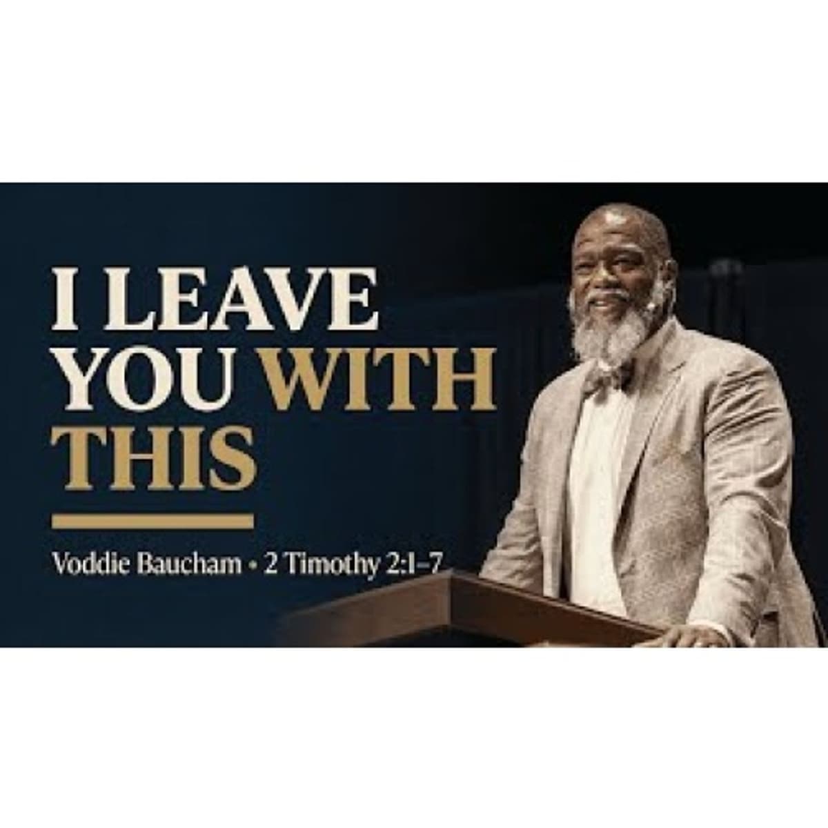 Voddie Baucham - I Leave You With This - Voddie Baucham Sermons cover