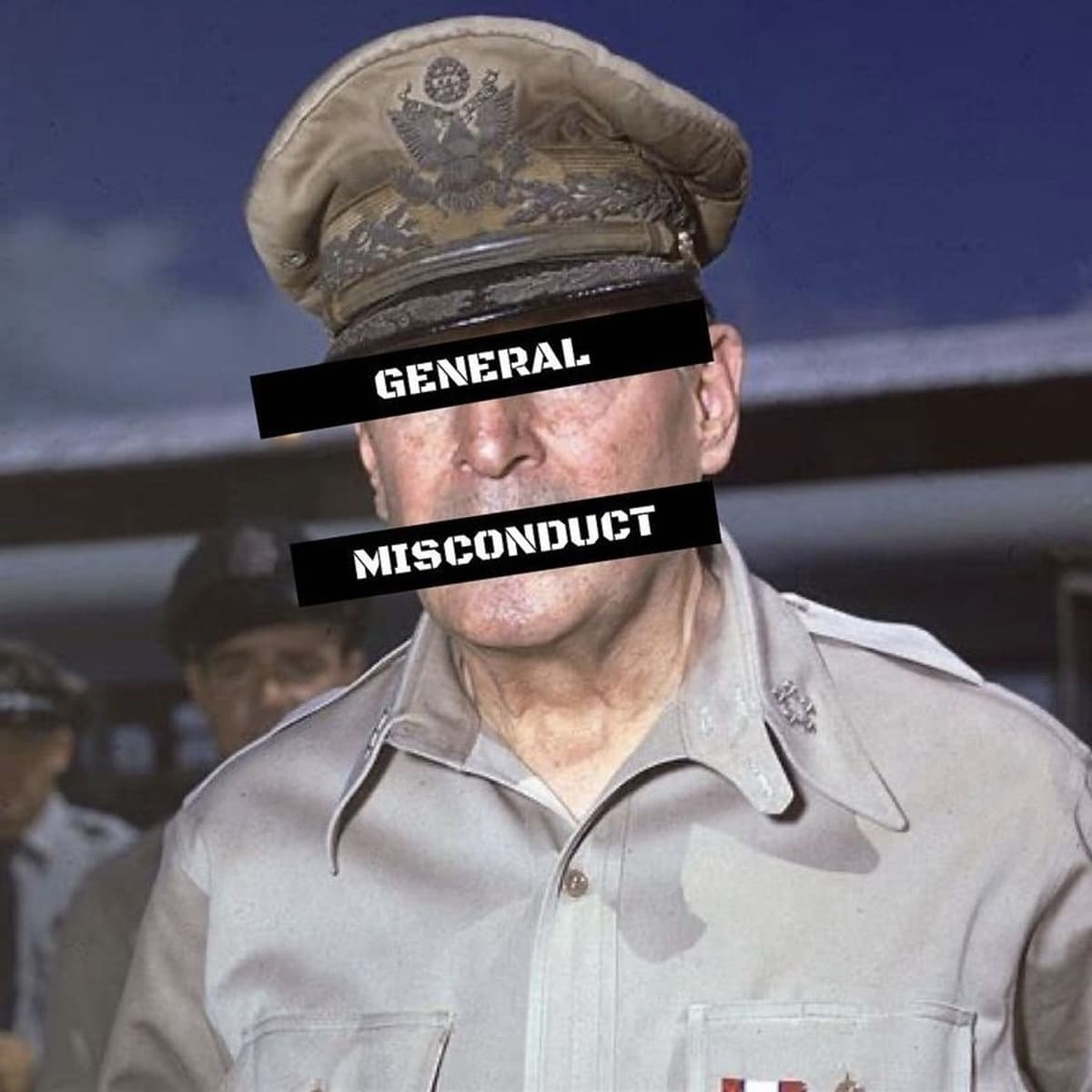 Episode 1: Douglas MacArthur Part 1 - General Misconduct cover