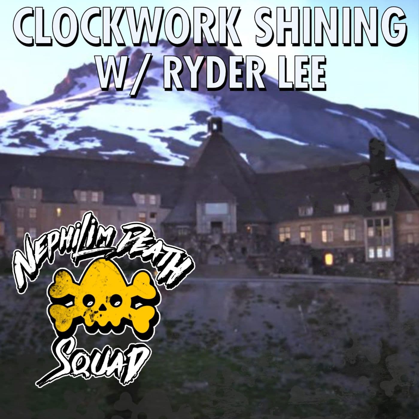 125: A Clockwork Shining w/ Ryder Lee - Nephilim Death Squad cover