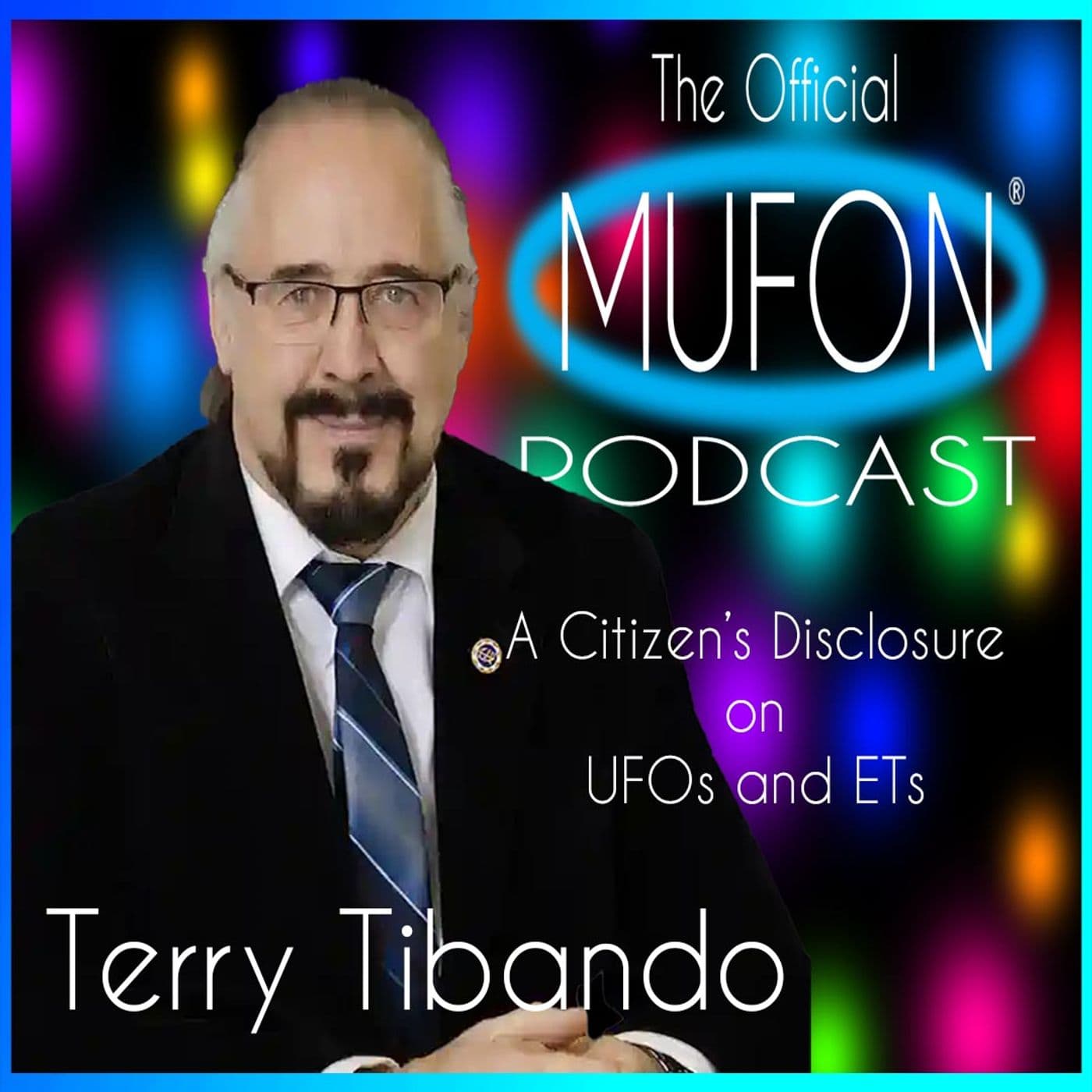 Episode 37 - Terry Tibando - A Citizen's Disclosure on UFOs and ETIs - The Official MUFON Podcast cover