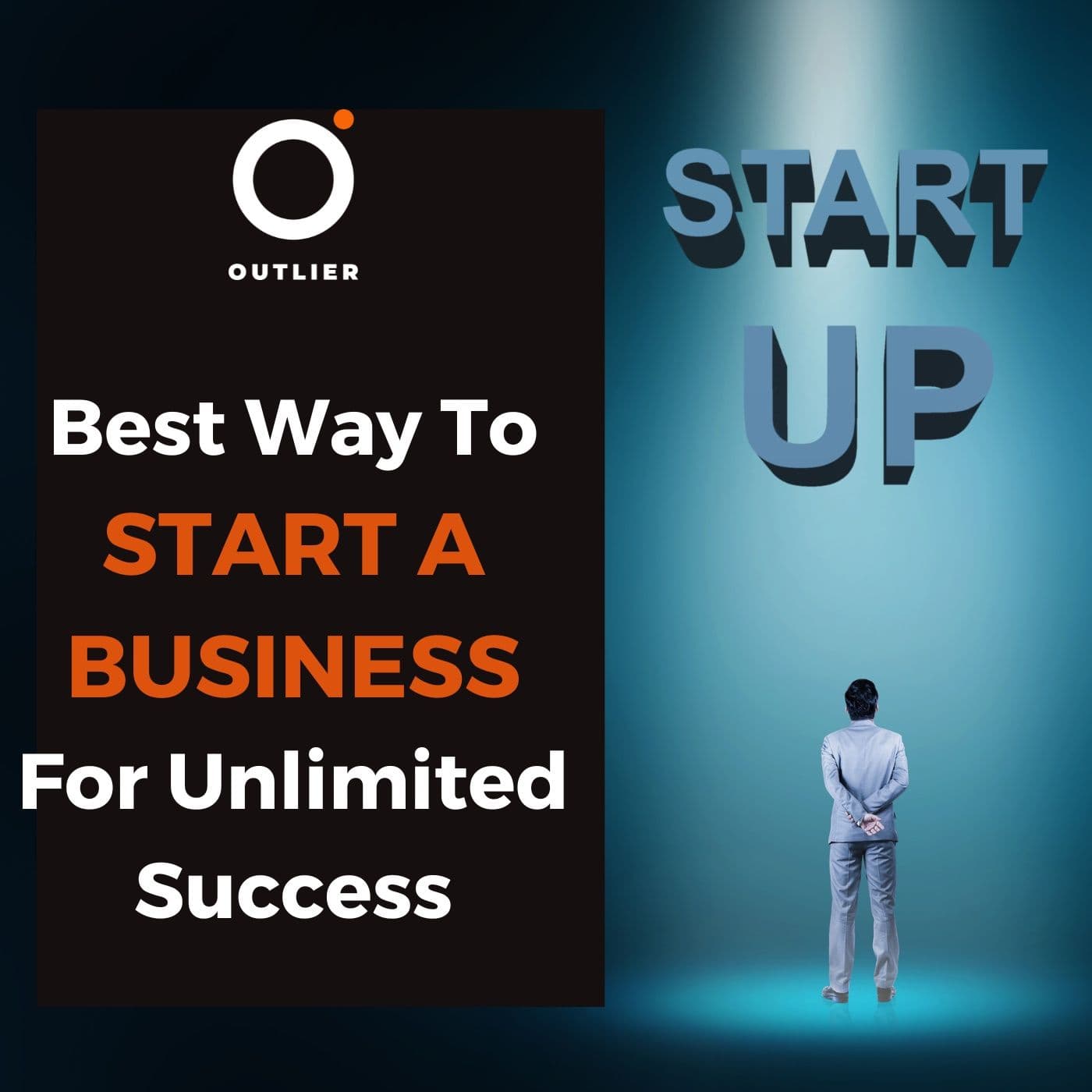 Best Way To Start A Business For Unlimited Success - Outlier TV cover