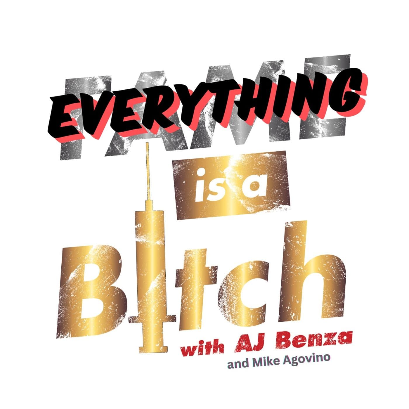 Everything Is A Bitch Episode Forty Five: Bad Bunny Is Bad Business - AJ Benza: Fame is a Bitch cover