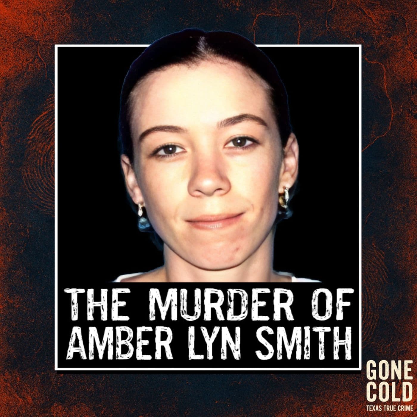 The Murder of Amber Lyn Smith - Gone Cold - Texas True Crime cover
