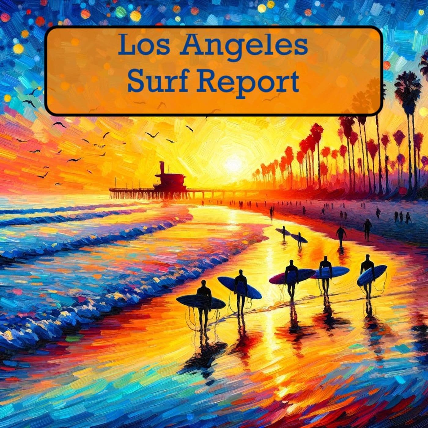 Los Angeles, CA Surf Report for 02-26-2025 — Surf Report for Los Angeles California cover
