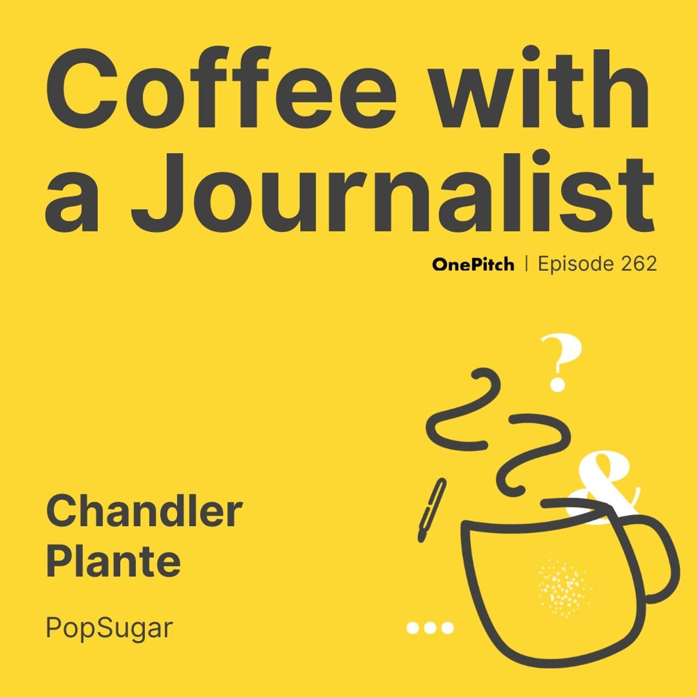 Chandler Plante, PopSugar - Coffee with a Journalist cover