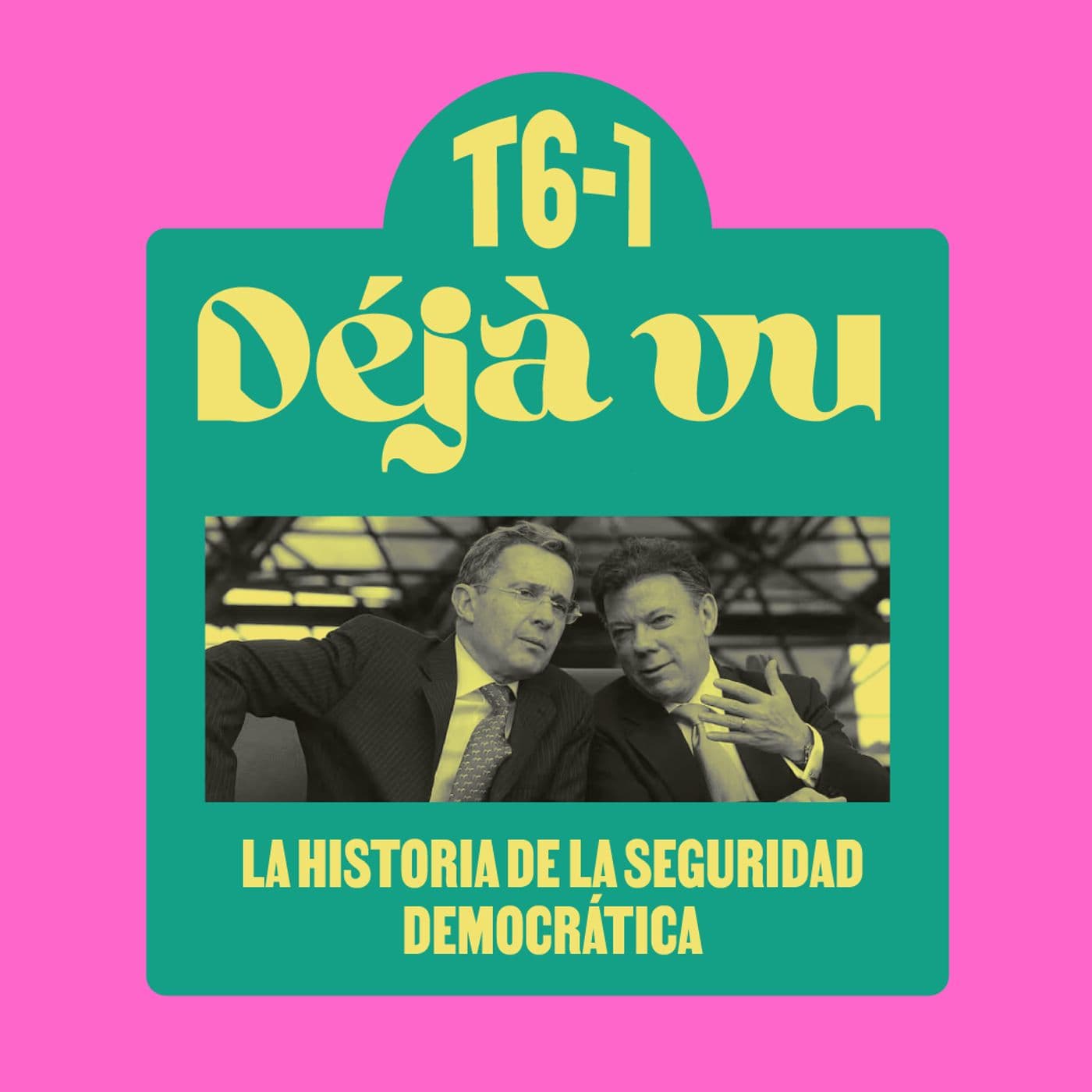 La historia de la Seguridad Democrática - Déjà vu cover