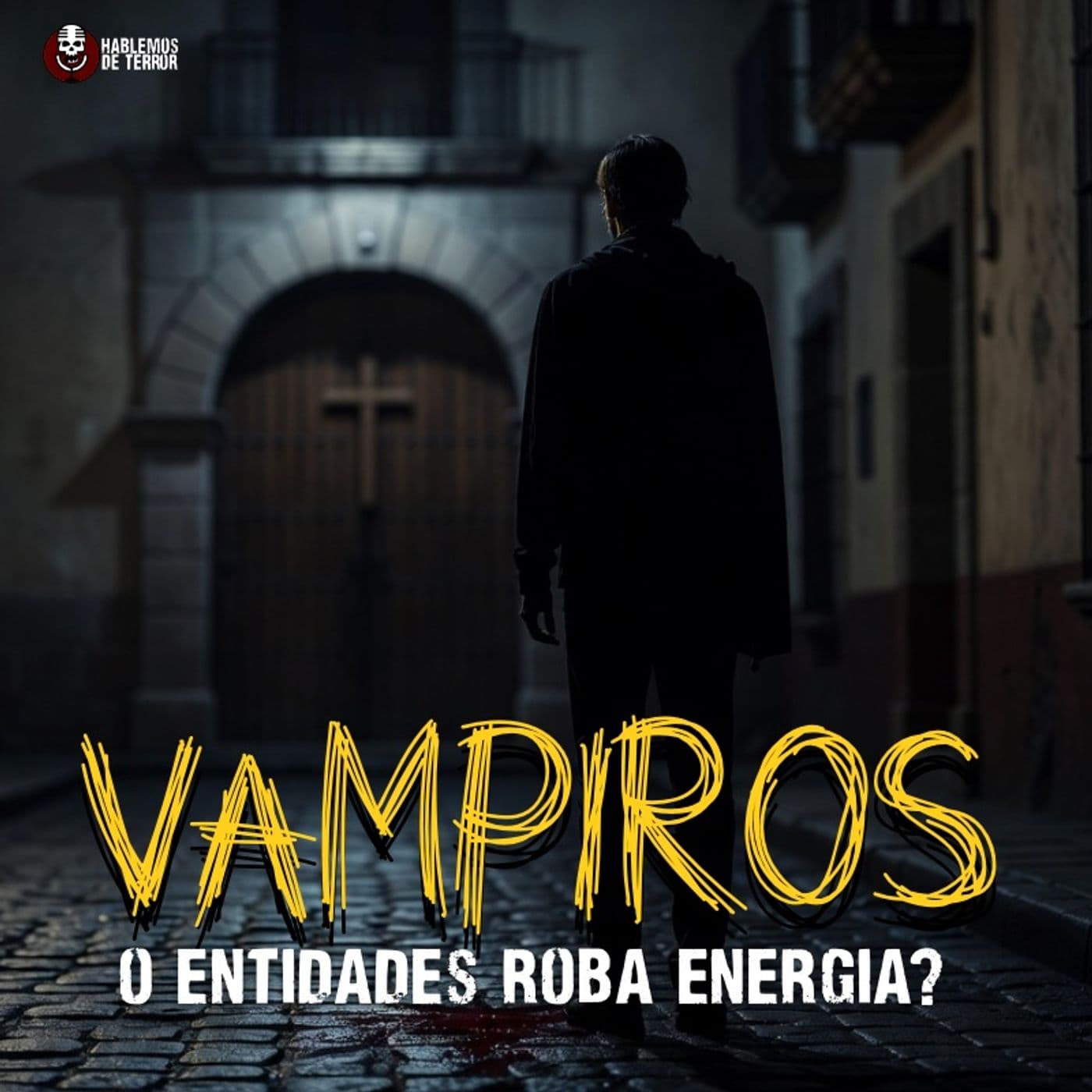 3 Relatos de Vampiros en México de terror | Ep.232 - Hablemos de Terror cover